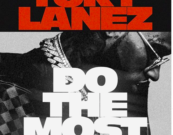 Tory Lanez Drops 'Do The Most' Song